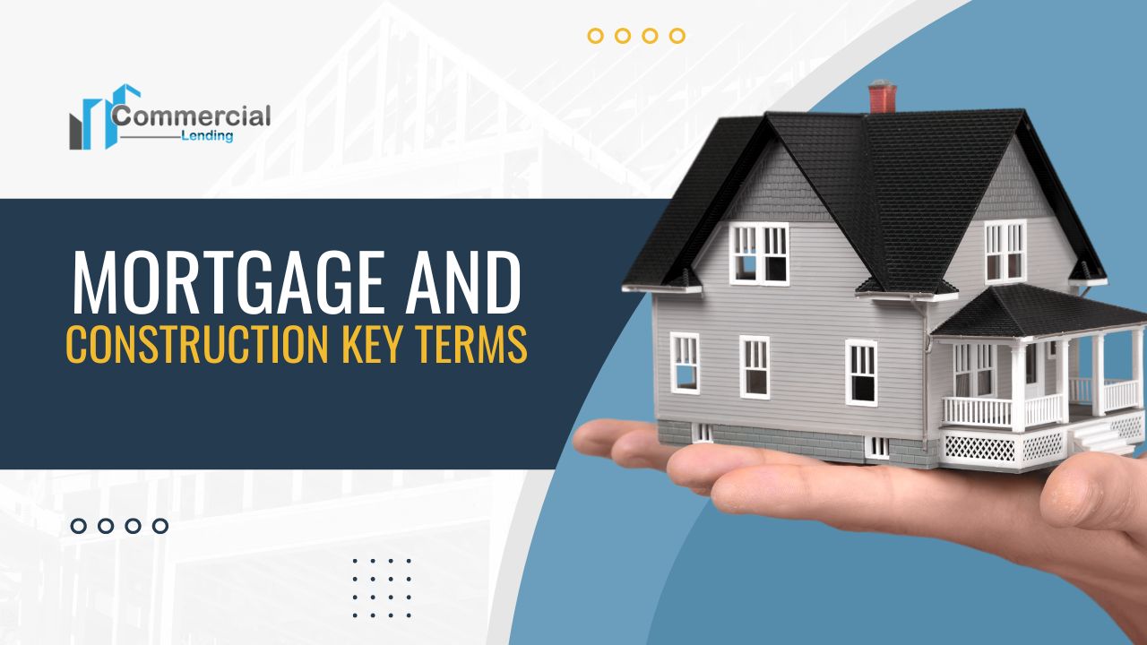 mortgage and construction key terms