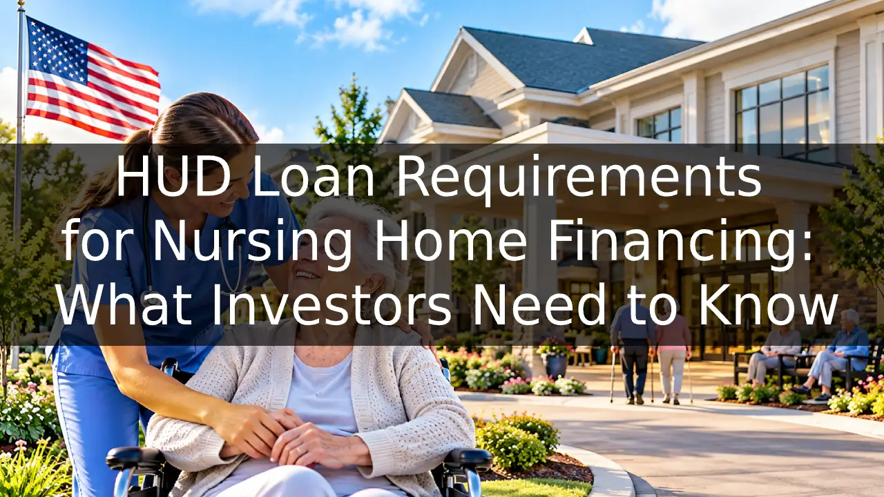 hud loan requirements for nursing home